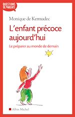 Télécharger le livre :  L'Enfant précoce aujourd'hui