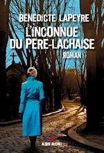 Télécharger le livre :  L'inconnue du Père-Lachaise
