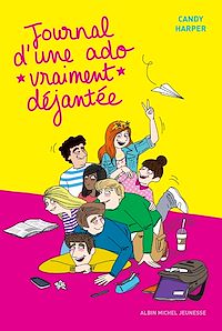 Téléchargez le livre :  Journal d'une ado vraiment déjantée - tome 2