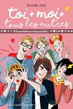 Télécharger le livre :  Toi + moi + tous les autres - tome 2