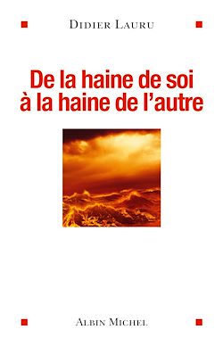 Télécharger le livre :  De la haine de soi à la haine de l'autre