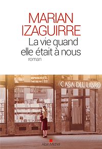 Téléchargez le livre :  La Vie quand elle était à nous