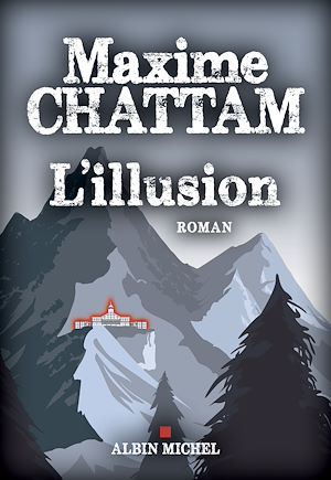 L'Illusion | Chattam, Maxime. Auteur