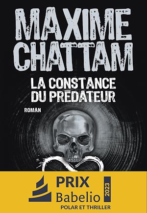 La Constance du prédateur | Chattam, Maxime (1976-....). Auteur
