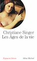 Télécharger le livre :  Les Âges de la vie