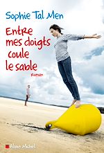 Télécharger le livre :  Entre mes doigts coule le sable