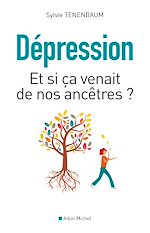 Télécharger le livre :  Dépression - Et si ça venait de nos ancêtres ?