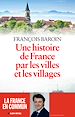 Télécharger le livre :  Une histoire de France par les villes et les villages