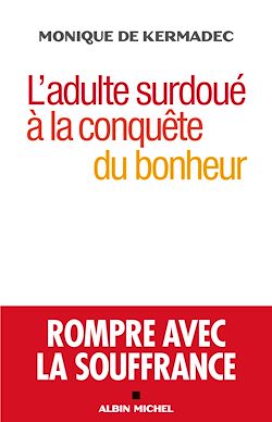 Télécharger le livre :  L'Adulte surdoué à la conquête du bonheur
