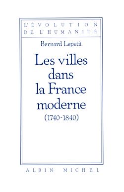 Télécharger le livre :  Les Villes dans la France moderne, 1740-1840