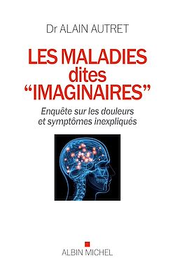Télécharger le livre :  Les Maladies dites "imaginaires"