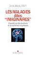 Télécharger le livre :  Les Maladies dites "imaginaires"