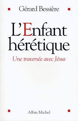 Télécharger le livre :  L'Enfant hérétique