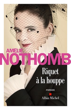 Riquet à la houppe | Nothomb, Amélie (1966-....). Auteur