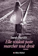 Télécharger le livre :  Elle voulait juste marcher tout droit