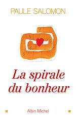 Télécharger le livre :  La Spirale du bonheur
