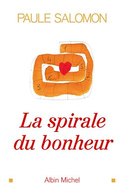 Télécharger le livre :  La Spirale du bonheur