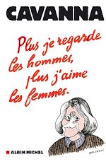 Télécharger le livre :  Plus je regarde les hommes, plus j'aime les femmes