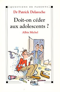 Télécharger le livre :  Doit-on céder aux adolescents ?