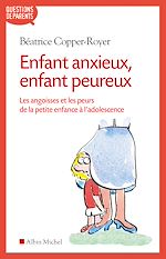 Télécharger le livre :  Enfant anxieux, enfant peureux