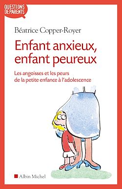 Télécharger le livre :  Enfant anxieux, enfant peureux