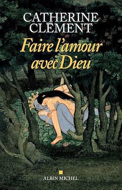 Télécharger le livre :  Faire l'amour avec Dieu