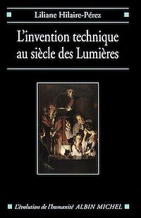 Téléchargez le livre :  L'Invention technique au siècle des Lumières