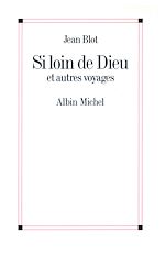 Télécharger le livre :  Si loin de Dieu et Autres Voyages