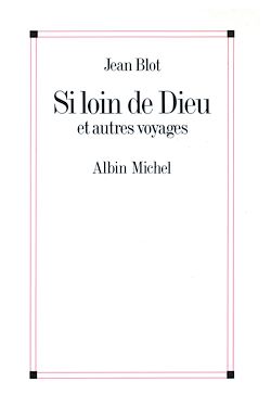Télécharger le livre :  Si loin de Dieu et Autres Voyages