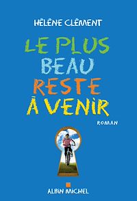 Téléchargez le livre :  Le Plus beau reste à venir