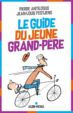 Télécharger le livre :  Le Guide du jeune grand-père