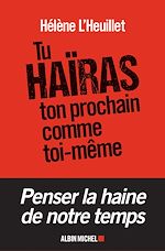 Télécharger le livre :  Tu haïras ton prochain comme toi-même