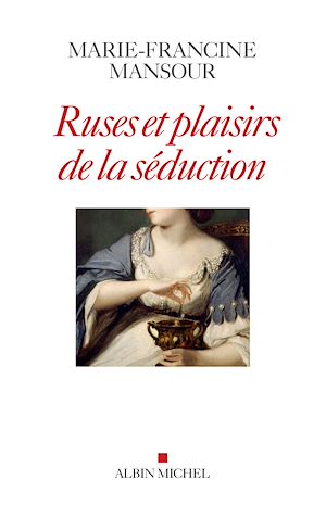 Download the eBook: Ruses et plaisirs de la séduction