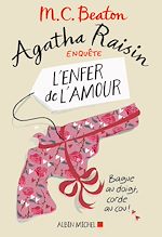 Télécharger le livre :  Agatha Raisin enquête 11 - L'enfer de l'amour