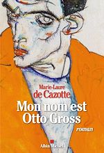 Télécharger le livre :  Mon nom est Otto Gross