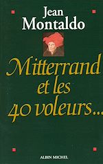 Télécharger le livre :  Mitterrand et les 40 voleurs
