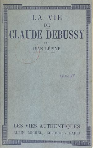 Download the eBook: La vie de Claude Debussy