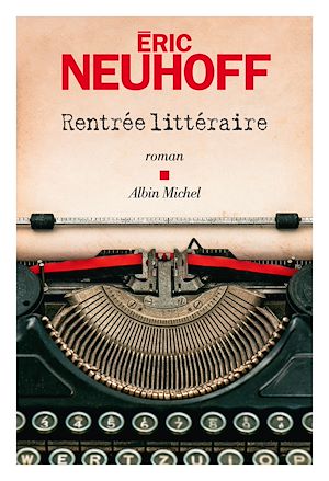 Rentrée littéraire | Neuhoff, Eric. Auteur