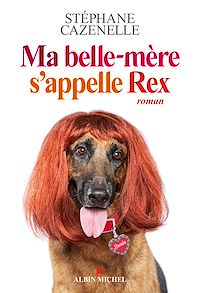 Télécharger le livre : Ma belle-mère s'appelle Rex