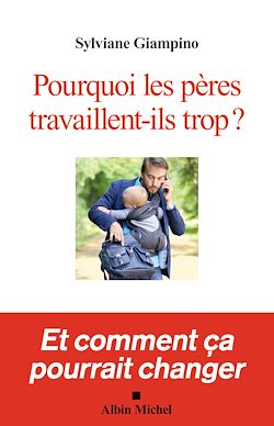 Télécharger le livre :  Pourquoi les pères travaillent-ils trop ?