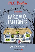 Télécharger le livre :  Agatha Raisin enquête 14 - Gare aux fantômes