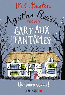 Télécharger le livre :  Agatha Raisin enquête 14 - Gare aux fantômes