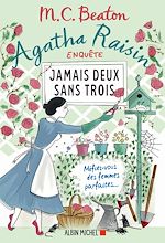 Télécharger le livre :  Agatha Raisin enquête 16 - Jamais deux sans trois