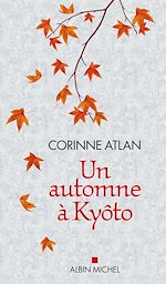 Télécharger le livre :  Un automne à Kyôto