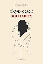 Télécharger le livre :  Amours solitaires
