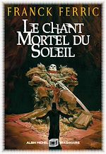 Télécharger le livre :  Le Chant mortel du soleil