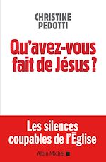 Télécharger le livre :  Qu'avez-vous fait de Jésus ?