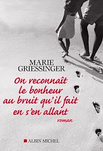 Download this eBook On reconnaît le bonheur au bruit qu'il fait en s'en allant