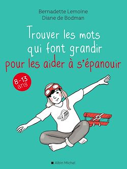 Télécharger le livre :  Trouver les mots qui font grandir pour les aider à s'épanouir