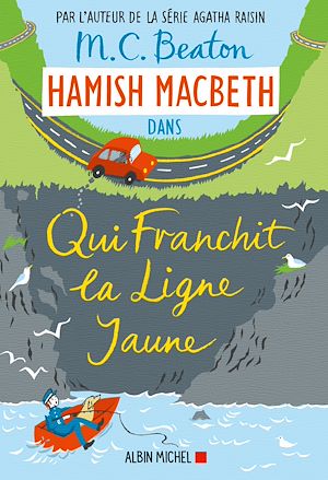 Hamish Macbeth 5 - Qui franchit la ligne jaune | Beaton, M.C.
